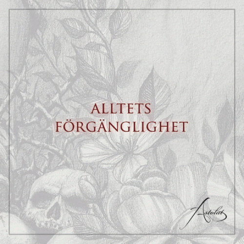 Astolat : Alltets Förgänglighet